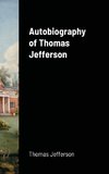 Autobiography of Thomas Jefferson