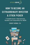 How to Become an Extraordinary Investor and Stock Picker