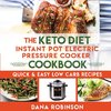 The Keto Diet Instant Pot Electric Pressure Cooker Cookbook