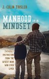 Manhood is a Mindset