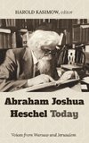 Abraham Joshua Heschel Today