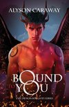 Bound to You