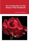 An Introduction to the Study of the Kabalah