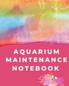 Aquarium Maintenance Notebook