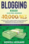 BLOGGING #2020 Guía para generar $10.000/mes