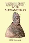 The Truth about Rodrigo Borgia, Pope Alexander VI