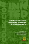 Estrategias educativas innovadoras en ámbitos de difícil desempeño