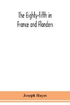 The Eighty-fifth in France and Flanders; being a history of the justly famous 85th Canadian Infantry Battalion (Nova Scotia Highlanders) in the various theatres of war, together with a nominal roll and synopsis of service of officers, non-commissioned off