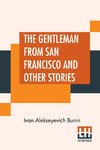 The Gentleman From San Francisco And Other Stories