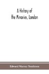 A history of the Minories, London