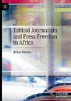 Tabloid Journalism and Press Freedom in Africa