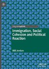 Immigration, Social Cohesion and Political Reaction