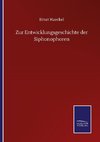 Zur Entwicklungsgeschichte der Siphonophoren