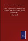 Baron Carl Claus von der Decken's Reisen in Ost-Afrika in den Jahren 1859 bis 1861