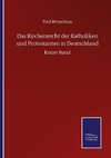 Das Kirchenrecht der Katholiken und Protestanten in Deutschland