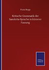 Kritische Grammatik der Sanskrita-Sprache in kürzerer Fassung