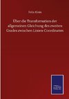 Über die Transformation der allgemeinen Gleichung des zweiten Grades zwischen Linien-Coordinaten