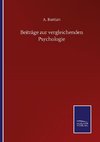 Beiträge zur vergleichenden Psychologie