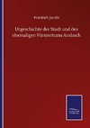 Urgeschichte der Stadt und des ehemaligen Fürstentums Ansbach