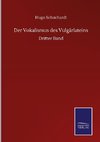 Der Vokalismus des Vulgärlateins