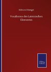 Vocalismus des Lateinischen Elementes