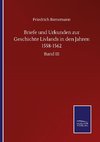 Briefe und Urkunden zur Geschichte Livlands in den Jahren 1558-1562