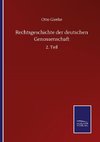 Rechtsgeschichte der deutschen Genossenschaft