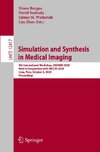 Simulation and Synthesis in Medical Imaging