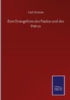 Zum Evangelium des Paulus und des Petrus