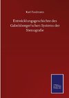 Entwicklungsgeschichte des Gabelsberger'schen Systems der Stenografie