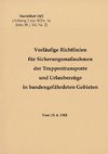 Merkblatt 18/2 Vorläufige Richtlinien für Sicherungsmaßnahmen der Truppentransporte und Urlauberzüge in bandengefährdeten Gebieten