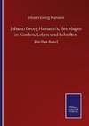 Johann Georg Hamann's, des Magus in Norden, Leben und Schriften