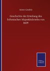 Geschichte der Erteilung des böhmischen Majestätsbriefes von 1609