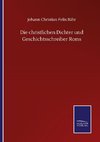 Die christlichen Dichter und Geschichtsschreiber Roms