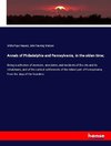 Annals of Philadelphia and Pennsylvania, in the olden time;