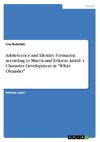 Adolescence and Identity Formation according to Marcia and Erikson. Astrid´s Character Development in 