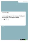 Is it morally right to kill animals? Utilitarian, Deontological and Virtue-based perspectives