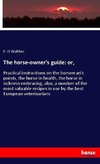 The horse-owner's guide: or,