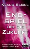 Endspiel um die Zukunft