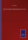 John's Gospel: Apologetical Lectures