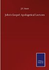 John's Gospel: Apologetical Lectures