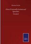 Oliver Cromwell's Letters and Speeches