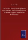 The Ancient History of the Egyptians, Carthaginians, Assyrians, Babylonians, Medes and Persians, Macedonians and Grecians