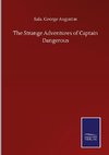 The Strange Adventures of Captain Dangerous