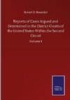 Reports of Cases Argued and Determined in the District Courts of the United States Within the Second Circuit