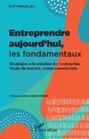 Entreprendre aujourd'hui, les fondamentaux