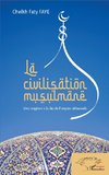 La civilisation musulmane