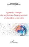 Approche clinique des professions d'enseignement, d'éducation, et de soins