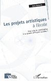 Les projets artistiques à l'école