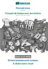 BABADADA black-and-white, Russian (in cyrillic script) - Français de Suisse avec des articles, visual dictionary (in cyrillic script) - le dictionnaire visuel